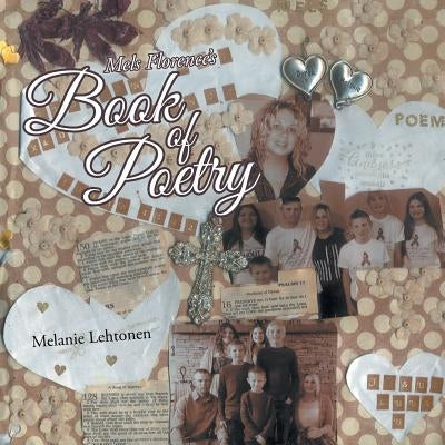 Mels Florence'S Book of Poetry by Lehtonen, Melanie