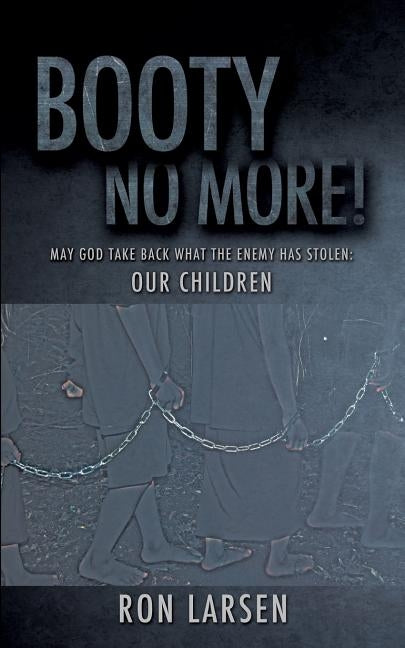 Booty No More! by Larsen, Ron