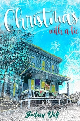 Christmas With A Tic by Wolf, Britney Ingrid