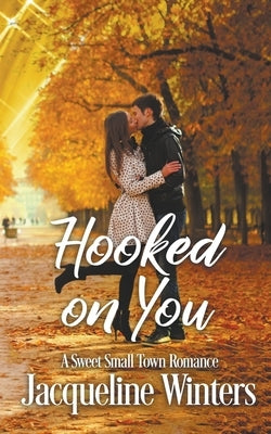 Hooked on You by Winters, Jacqueline