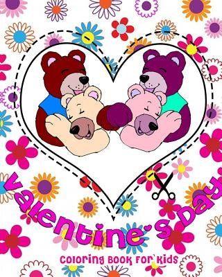 Valentine's Day Coloring Book For Kids: Heart Cut Outs For Kids Plus Activity Book (Coloring, Mazes and Word Puzzles & Dot Games For Kids Ages 3 - 8 by Janie King
