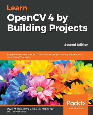Learn OpenCV 4 by Building Projects by Escrivá, David Millán