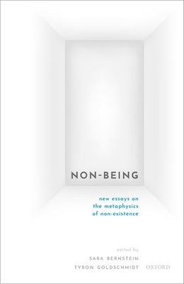 Non-Being: New Essays on the Metaphysics of Nonexistence by Bernstein, Sara