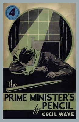 The Prime Minister's Pencil: A 'Perrins, Private Investigators' Mystery by Waye, Cecil