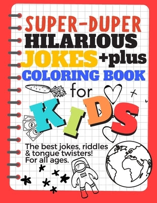 The Big Book Of Jokes and Coloring Pages Hilarious Jokes and Coloring for Kids The best jokes, riddles & tongue twisters! All ages!: Fun Activity Book by Vo, Tina