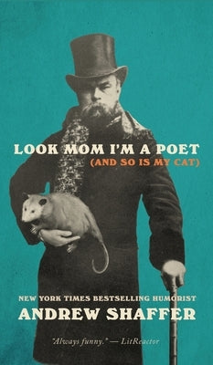 Look Mom I'm a Poet (and So Is My Cat) by Shaffer, Andrew