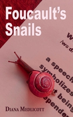 Foucault's Snails by Medlicott, Diana