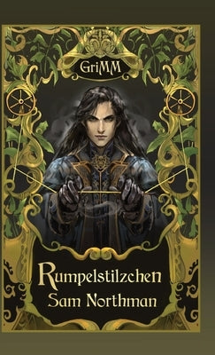 Rumpelstilzchen: MM Romance Fairytale Retelling by Northman, Sam