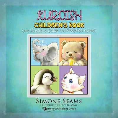 Kurdish Children's Book: Cute Animals to Color and Practice Kurdish by Truong, Duy