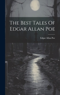 The Best Tales Of Edgar Allan Poe by Poe, Edgar Allan