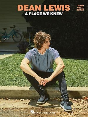 Dean Lewis - A Place We Knew by Lewis, Dean