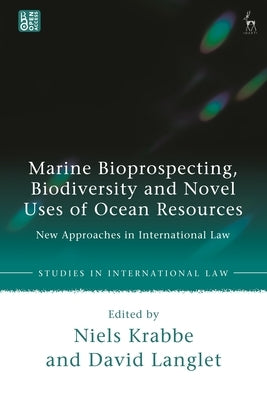 Marine Bioprospecting, Biodiversity and Novel Uses of Ocean Resources: New Approaches in International Law by Krabbe, Niels