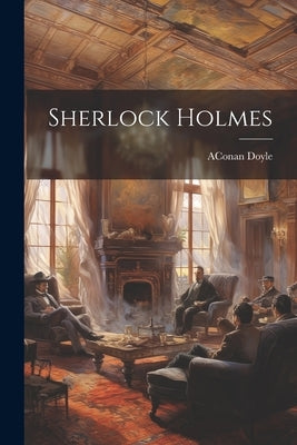 Sherlock Holmes by Doyle, Aconan