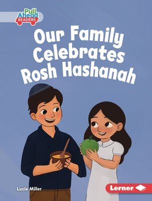 Our Family Celebrates Rosh Hashanah by Miller, Lucie