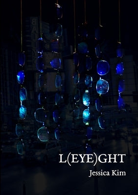 L(eye)Ght by Kim, Jessica