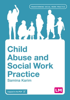 Child Abuse and Social Work Practice (First) by Karim, Samina