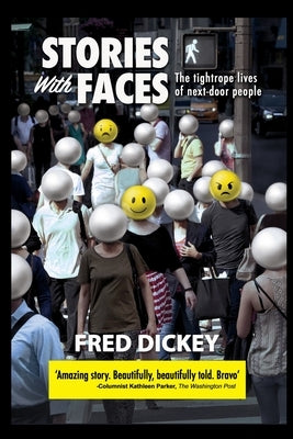 Stories With Faces by Dickey, Fred
