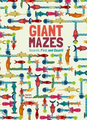 Giant Mazes: Search, Find, and Count! by Baruzzi, Agnese