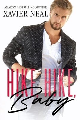 Hike, Hike, Baby: An Opposites Attract Romantic Comedy by Aguiar, Wander
