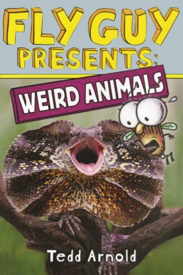 Fly Guy Presents: Weird Animals by Arnold, Tedd