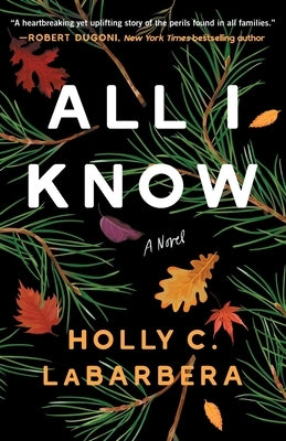 All I Know by Labarbera, Holly C.