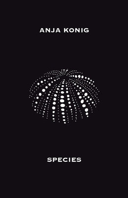 Species by Konig, Anja