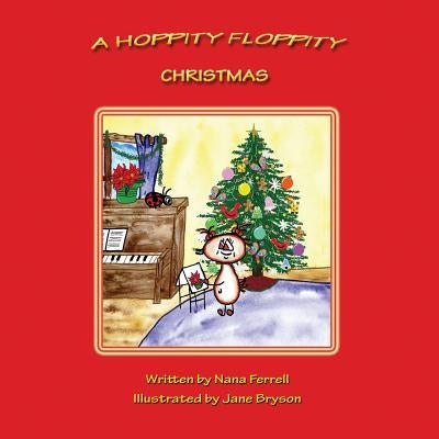 A Hoppity Floppity Christmas by Ferrell, Nana