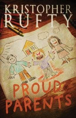 Proud Parents by Rufty, Kristopher