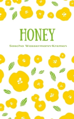 Honey by Wassermann-Kremen, Sascha