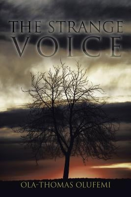 The Strange Voice by Olufemi, Ola-Thomas