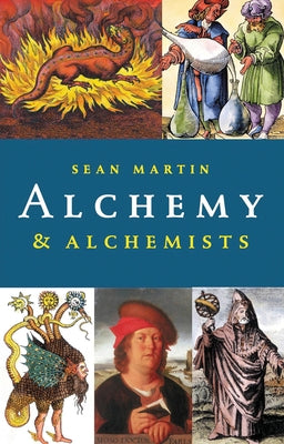 Alchemy & Alchemists by Martin, Sean