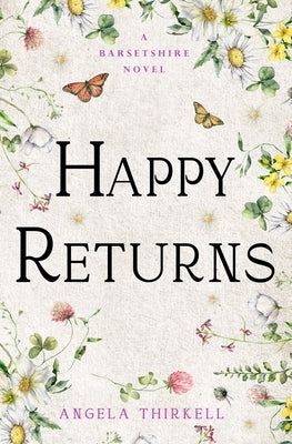 Happy Returns: Volume 21 by Thirkell, Angela