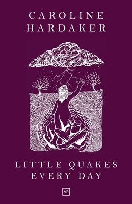 Little Quakes Every Day by Hardaker, Caroline