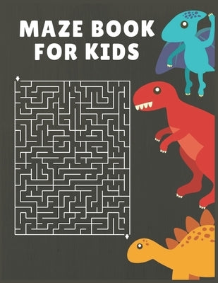 Maze Book for Kids: An Amazing Maze Activity Book for Kids (Maze Books for Kids) by Piran, Laal