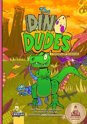 The Dino Dudes A Prehistoric Adventure by Molina, Marcos