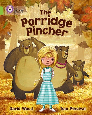 The Porridge Pincher: Band 11/Lime by Wood, David