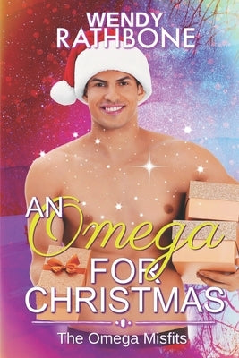 An Omega for Christmas: The Omega Misfits Book 7 by Rathbone, Wendy