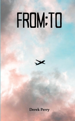 From;To by Perry, Derek