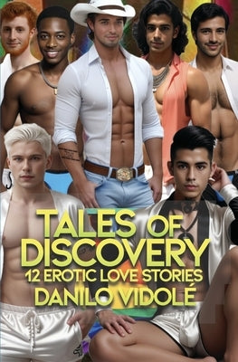 Tales of Discovery: 12 Erotic Love Stories by Vidolé, Danilo