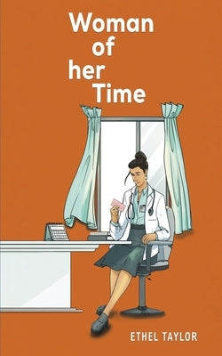 Woman of her Time by Taylor, Ethel
