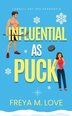 Influential as Puck by Love, Freya M.