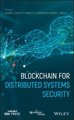 Blockchain for Distributed Systems Security by Shetty, Sachin