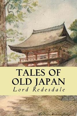 Tales of Old Japan by Redesdale, Lord