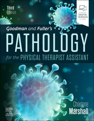 Goodman and Fuller's Pathology for the Physical Therapist Assistant by Marshall, Charlene