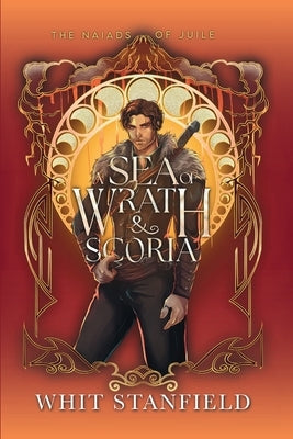 A Sea of Wrath and Scoria by Stanfield, Whit