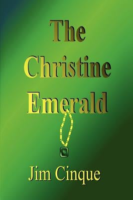 The Christine Emerald by Cinque, Jim