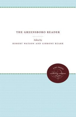 The Greensboro Reader by Watson, Robert