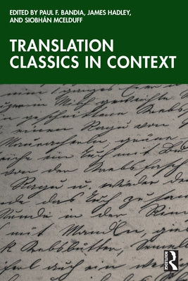 Translation Classics in Context by Bandia, Paul F.