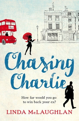 Chasing Charlie by McLaughlan, Linda