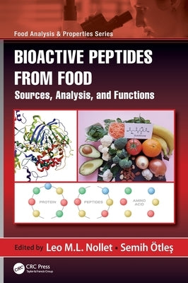 Bioactive Peptides from Food: Sources, Analysis, and Functions by Nollet, Leo M. L.